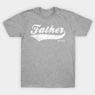 Father Est. 2013 T-Shirt